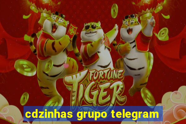 cdzinhas grupo telegram